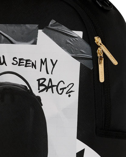HAVE YOU SEEN MY BAG? BACKPACK